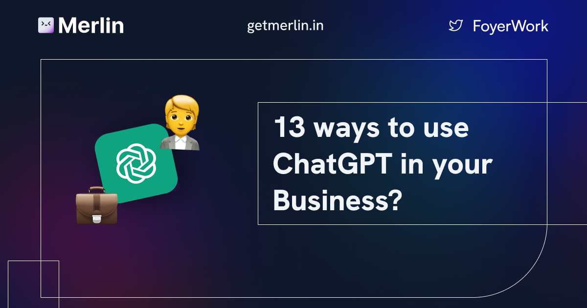 Cover Image for 13 ways to use chatgpt in your business