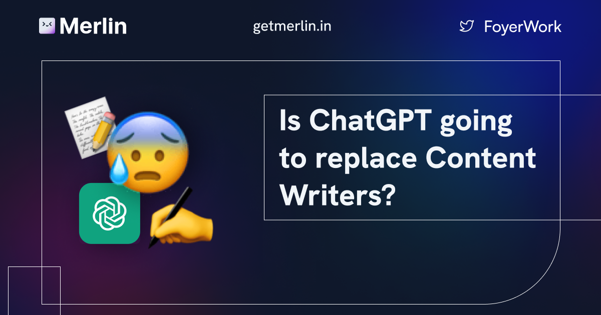 Cover Image for Is ChatGPT going to replace content writers?