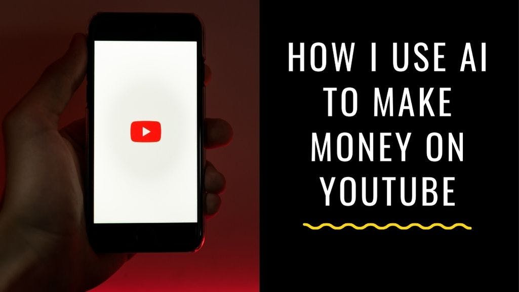 Cover Image for How I Use AI to Make Money on Youtube