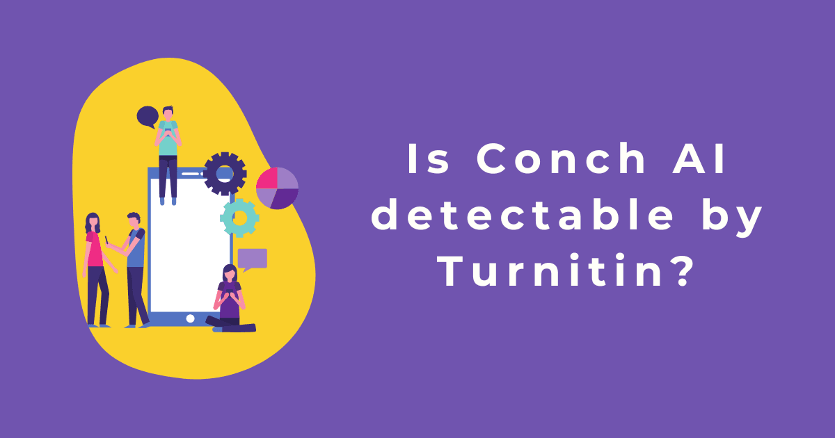 Cover Image for Is Conch AI detectable by Turnitin?