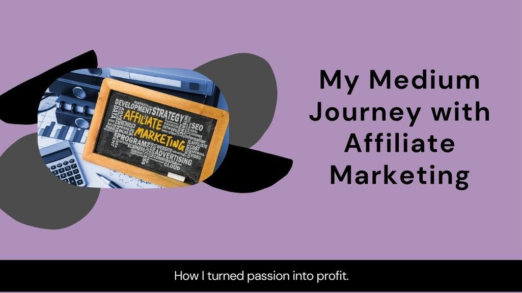 Cover Image for My Medium Journey with Affiliate Marketing