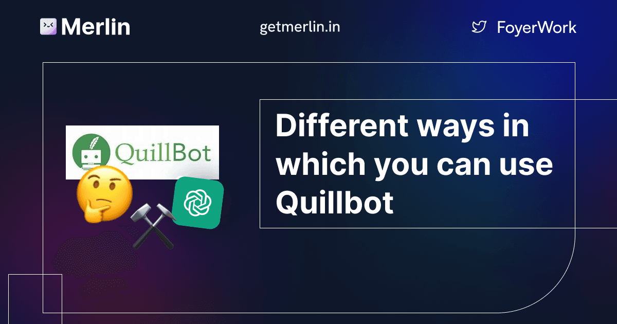 Cover Image for How to use Quillbot? AI paraphrasing tool