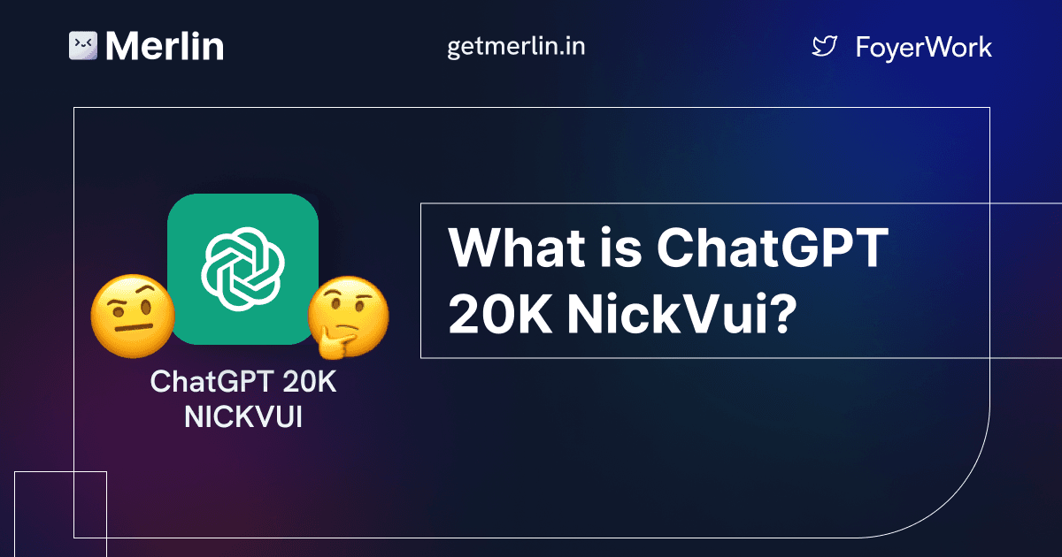 Cover Image for What is ChatGPT 20K Nickvui?